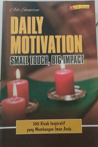 Daily Motivation Small Touch, Big Impact