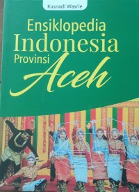 Ensiklopedia INDONESIA Provinsi ACEH
