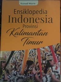 Ensiklopedia INDONESIA Provinsi KALIMANTAN TIMUR