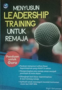 Menyusun Leadership Training Untuk Remaja