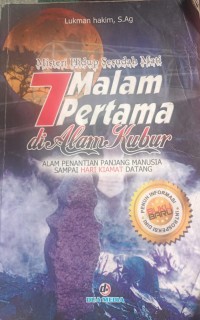 Misteri Hidup Sesudah Mati : 7 Malam Pertama di alam kubur