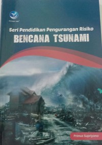 Seri Pendidikan Pengurangan Risiko Bencana Tsunami