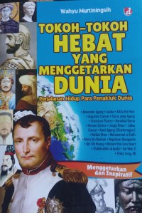 Tokoh-tokoh hebat  yang menggetarkan dunia