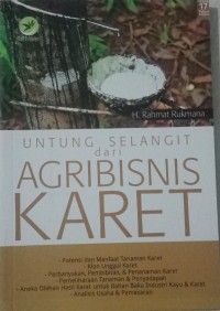 Image of UNTUNG SEANGIT DARI AGRIBISNIS KARET