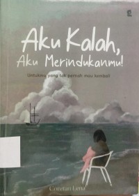 Image of AKU KALAH, AKU MERINDUKANMU!