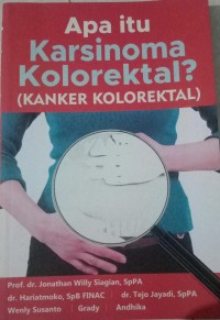 Image of APA ITU KARSINOMA KOLOREKTAL ? (KANKER KOLOREKTAL)
