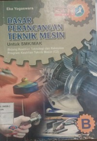 DASAR PERANCANGAN TEHNIK MESIN B REVKUR 2013