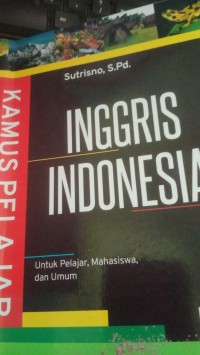 KAMUS PELAJAR INGRIS  - INDONESIA