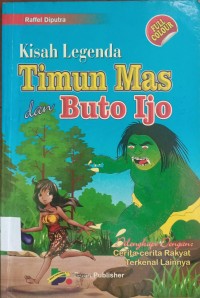 Image of KISAH LEGENDA TIMUN MAS DAN BUTO IJO