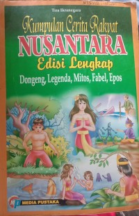 Image of KUMPULAN CERITA RAKYAT NUSANTARA Edisi lengkap