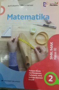 Matematika SMK/MAK Kelas XI Rumpun Bisnis dan Manajemen, Pariwisata, serta Seni dan Ekonomi Kreatif