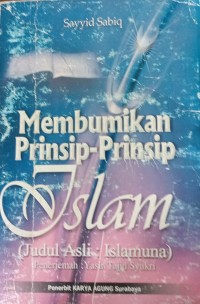 Membumikan prinsip-prinsip islam