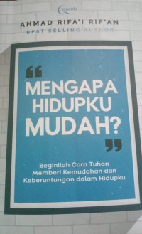 MENGAPA HIDUPKU MUDAH ?