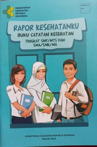 Rapor kesehatanku ; Buku Catatan Kesehatan