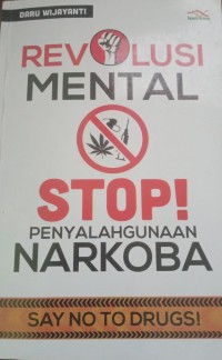 REVOLUSI MENTAL  STOP PENYALAGUNAAN NARKOBA