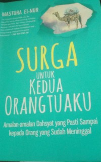 SURGA UNTUK KEDUA ORANGTUAKU