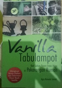 Image of VANILLA TABULAMPOT Kiat Sukses Panen Emas Hijau di Pekarangan Rumah